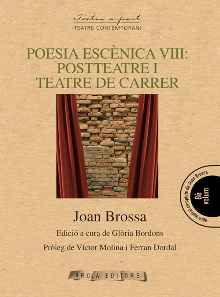 POESIA ESCèNICA VIII: POSTTEATRE I TEATRE DE CARRER, de BROSSA I CUERVO, JOAN | portada del libro