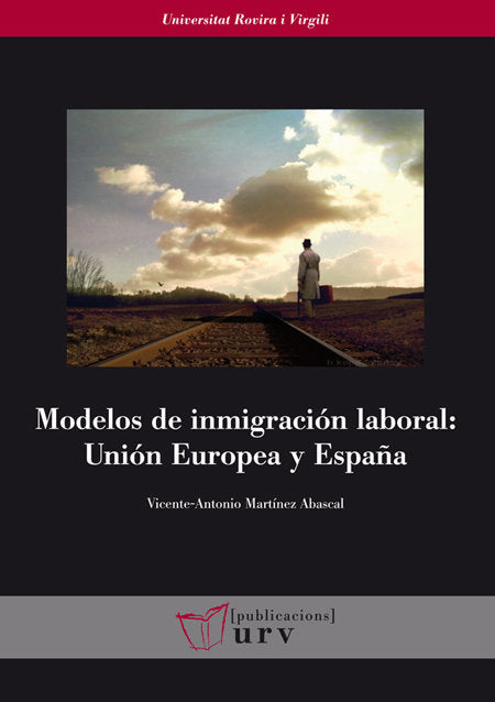 Modelos de inmigración laboral: Unión Europea y España, de Martínez Abascal, Vicente-Antonio | portada del libro