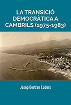La transició democràtica a Cambrils (1975-1983), de Bertran Cuders | portada del libro
