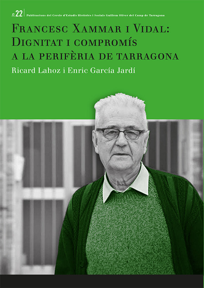 Francesc Xammar i Vidal: dignitat i compromís a la perifèria de Tarragona, de Lahoz Avendaño, Ricard | portada del libro