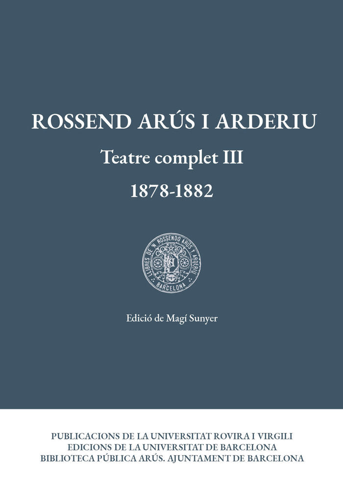 Teatre complet III (1878-1882), de Arús i Arderiu, Rossend | portada del libro