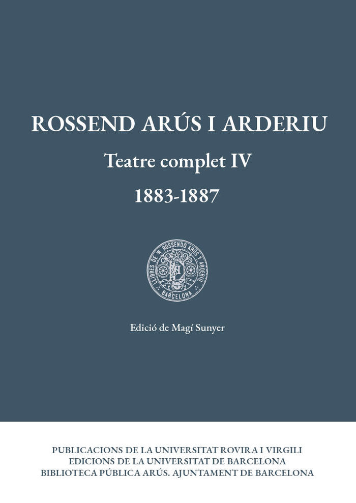 Teatre complet IV (1883-1887), de Arús i Arderiu, Rossend | portada del libro