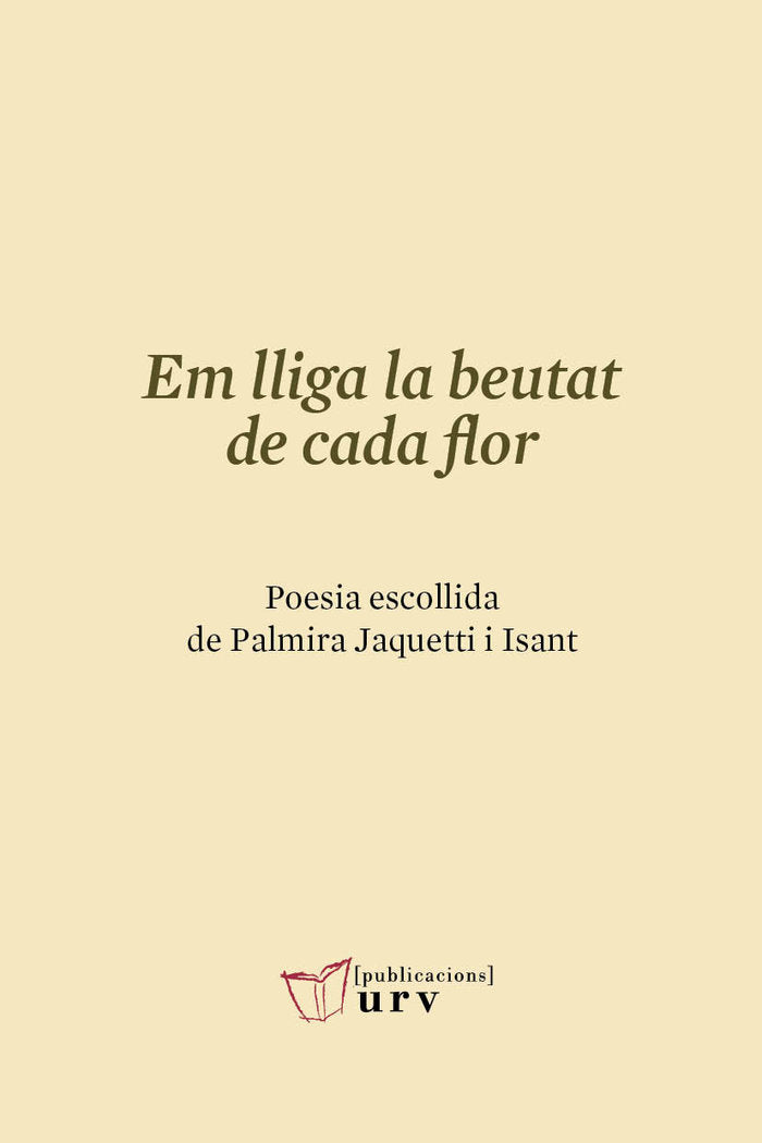 Em lliga la beutat de cada flor, de JAQUETTI I ISANT, PALMIRA | portada del libro