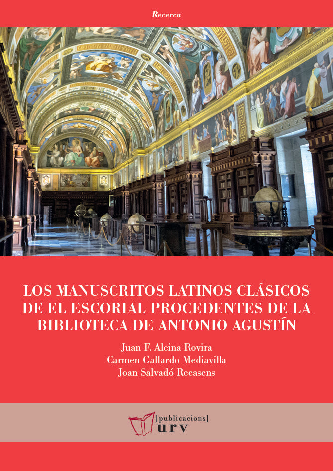 LOS MANUSCRITOS LATINOS CLASICOS DE EL ESCORIAL PROCEDENTES, de ALCINA ROVIRA, JUAN F. | portada del libro
