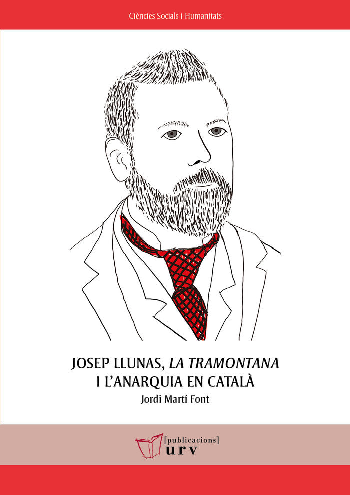 JOSEP LLUNAS LA TRAMONTANA I LANARQUIA EN CATALA, de MARTI FONT, JORDI | portada del libro