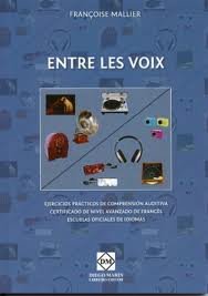 ENTRE LES VOIX (+CD-ROM): EJERCICIOS DE COMPRENSION AUDITIVA, de NALLIER | portada del libro