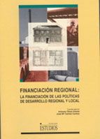 Financiación regional. La financiación de las politicas de desarrollo regional, de OLAYA INIESTA | portada del libro