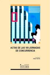 Actas de las VIII Jornadas de Concurrencia, de CAZORLA LOPEZ | portada del libro