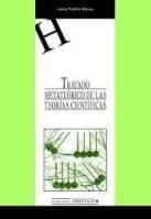 TRATADO METATEORICO DE LAS TEORIAS CIENTIFICAS, de PADILLA GALVEZ | portada del libro