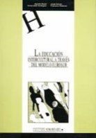 EDUCACION INTERCULTURAL A TRAVES DEL MODELO EUROSUR, LA, de BAYOT | portada del libro