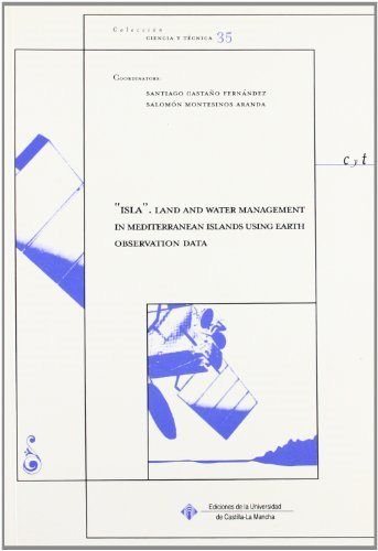 ISLA, LAND AND WATER MANAGEMENT IN MEDITERRANEAN ISLANDS USING EARTH OBSERVATION DATA, de CASTAÑO FERNANDEZ | portada del lib