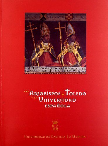 ARZOBISPOS DE TOLEDO Y LA UNIVERSIDAD ESPAÑOLA, LOS, de AA.VV. | portada del libro