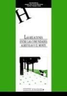 RELACIONES ENTRE LAS COMUNIDADES AGRICOLAS Y EL MONTE, LAS, de GARCIA MARCHANTE | portada del libro