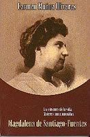 Los rincones de la vida. Mujeres comprometidas: Magdalena de Santiago-Fuentes, de MUÑOZ OLIVARES | portada del libro