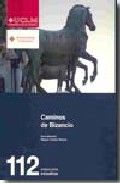 Caminos de Bizancio, de Cortés Arrese, Miguel | portada del libro