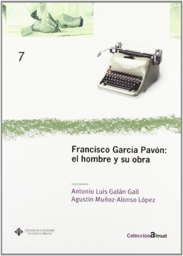 Francisco García Pavón: El hombre y su obra, de Muñoz-Alonso López | portada del libro