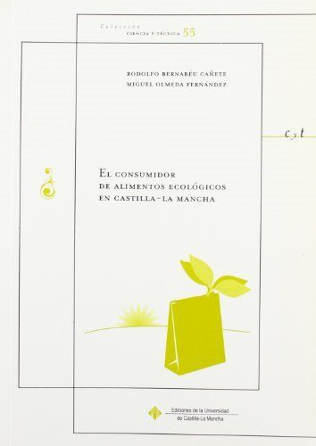El consumidor de alimentos ecológicos en Castilla-La Mancha, de Bernabeu Cañete | portada del libro