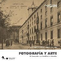 Fotografía y arte. IV Encuentro Historia de la Fotografía en Castilla-La Mancha, Guadalajara, 2010), de IV ENCUENTRO HISTORIA
