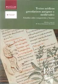 Textos médicos grecolatinos antiguos y medievales: Estudios sobre composición y fuentes, de Santamaría Hernández, María Teres