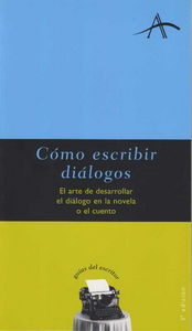 Cómo escribir dialogos, de Kohan, Silvia Adela | portada del libro
