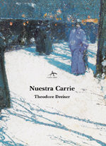 Nuestra Carrie, de Dreiser | portada del libro