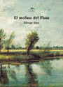 MOLINO DEL FLOSS, EL  *, de Eliot | portada del libro