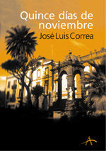 Quince días de noviembre, de Correa, José Luís | portada del libro