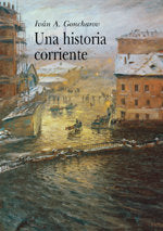 Una historia corriente, de Goncharov, Iván A | portada del libro