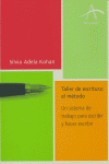 Taller de escritura: el método, de Kohan, Silvia Adela | portada del libro