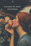 Cuentos de amor victorianos, de Varios autores | portada del libro