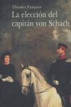 La elección del capitán von Schach, de Fontane, Theodor | portada del libro