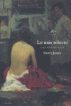 Lo más selecto, de James, Henry | portada del libro