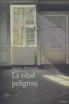La edad peligrosa, de Michaëlis, Karin | portada del libro