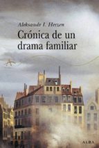CRONICA DE UN DRAMA FAMILIAR  *, de ALEXANDRE HERZEN | portada del libro