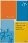 Taller de teatro: juegos teatrales para niños y adolescentes, de Lavilla | portada del libro