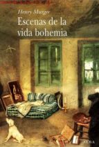 ESCENAS DE LA VIDA BOHEMIA     *, de Henry Murger | portada del libro