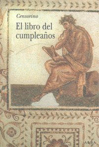 El libro del cumpleaños, de Censorino | portada del libro
