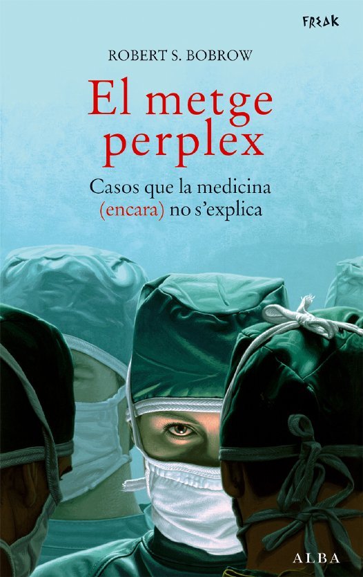 El metge perplex, de BOBROW, ROBERT S. | portada del libro