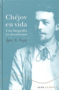 Chéjov en vida, de Sujij, Ígor N. | portada del libro