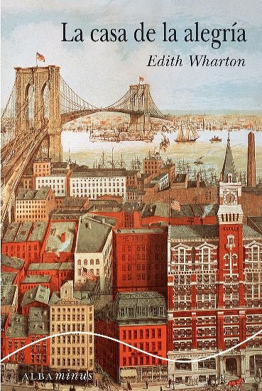 La casa de la alegría, de Wharton, Edith | portada del libro