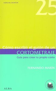 Cómo escribir el guión de un cortometraje, de Marín | portada del libro