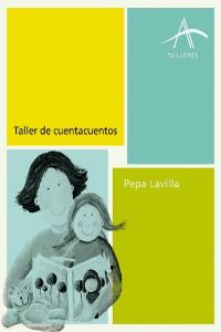 TALLER DE CUENTACUENTOS  *, de Lavilla | portada del libro