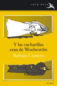 Y las cucharillas eran de Woolworths, de Comyns, Barbara | portada del libro