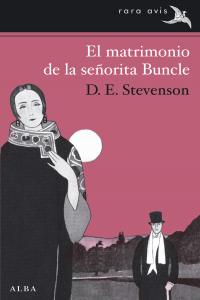 El matrimonio de la señorita Buncle, de Stevenson, D. E. | portada del libro