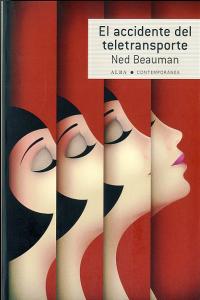 El accidente del teletransporte, de Beauman, Ned | portada del libro