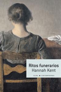 Ritos funerarios, de Kent, Hannah | portada del libro