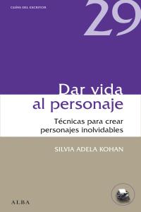 DAR VIDA AL PERSONAJE  *, de Kohan | portada del libro
