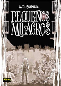 PEQUEÑOS MILAGROS, de Eisner, Will | portada del libro