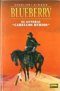BLUEBERRY 06. EL GENERAL "CABELLOS RUBIOS", de Charlier | portada del libro