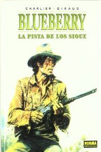 BLUEBERRY 05. LA PISTA DE LOS SIOUX, de Charlier | portada del libro